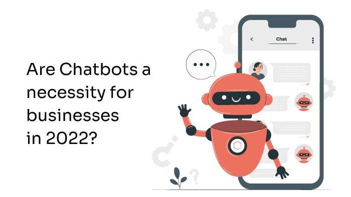 Are Chatbots a necessity for businesses in 2022 - Jermaine Trotman | Tealfeed