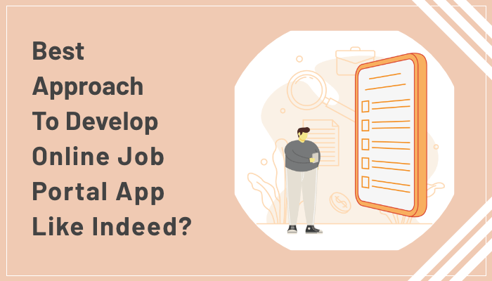 Best Approach To Develop Job Portal Application Like Indeed?