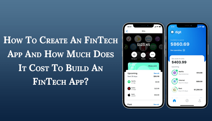 How to Create and Cost to build an FinTech Apps