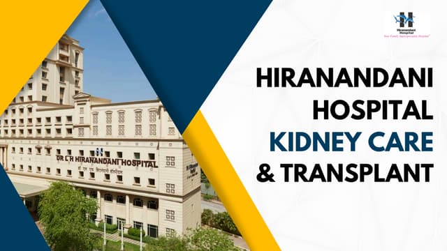Hiranandani Hospital kidney care & Transplant | PPT