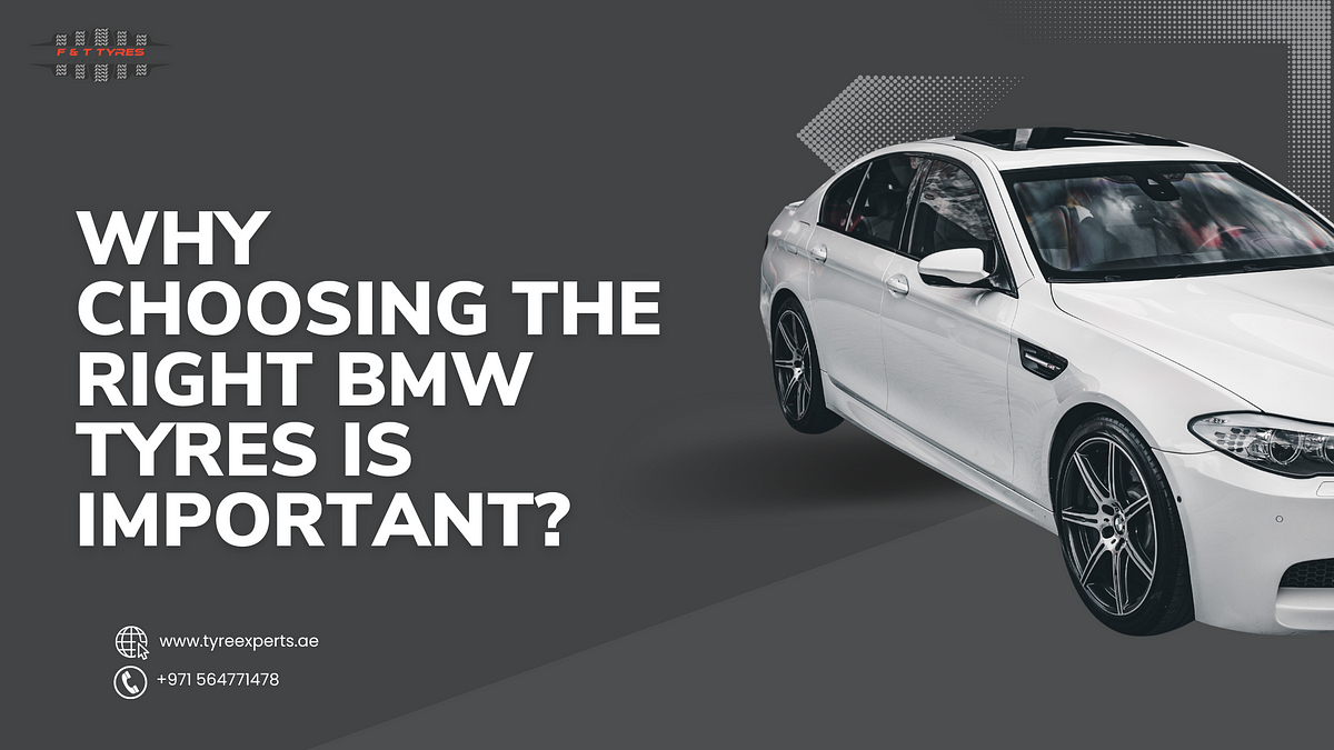 Why choosing the right BMW tyres is important? | by Tyreexperts | Jun, 2024 | Medium