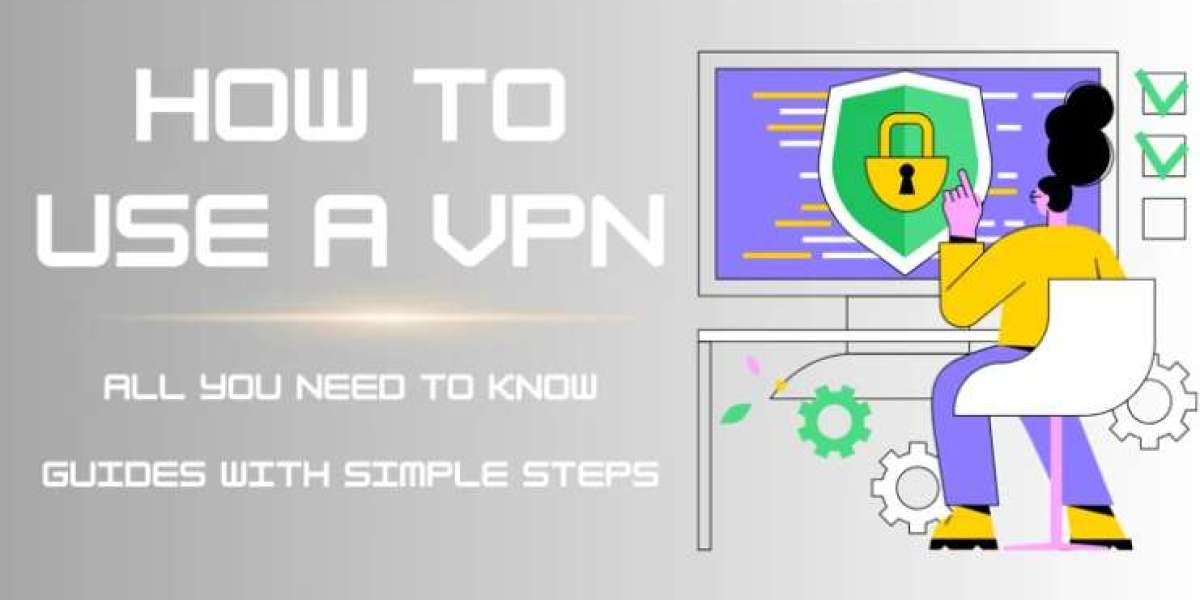 How to Use a VPN A Step-by-Step Tutorial