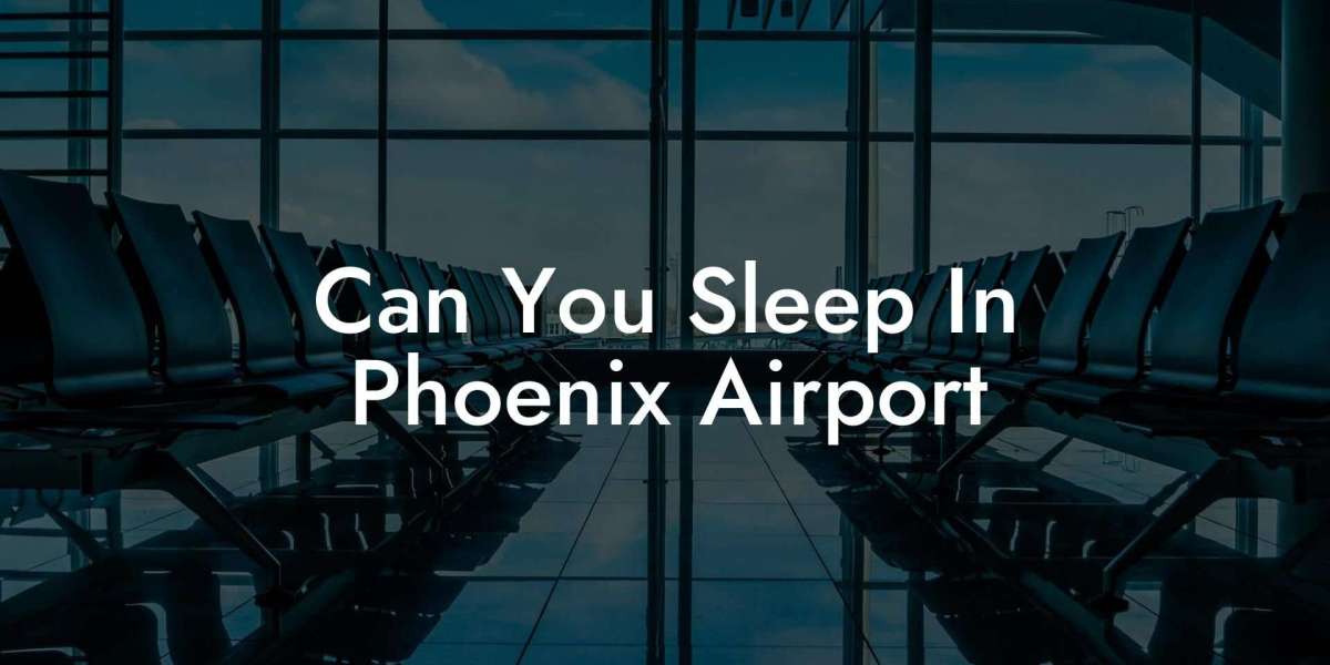 Can You Sleep In Phoenix Airport