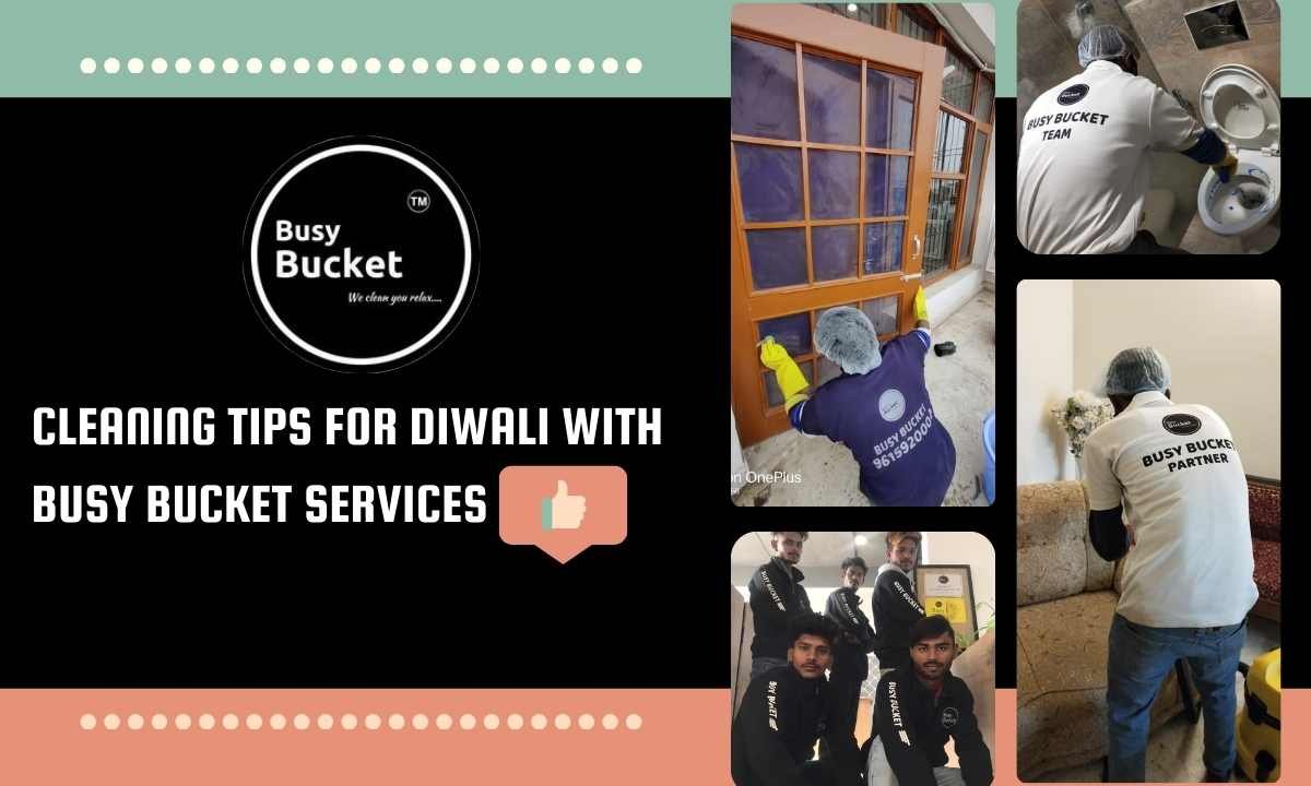 Cleaning Tips for Diwali with Busy Bucket Services