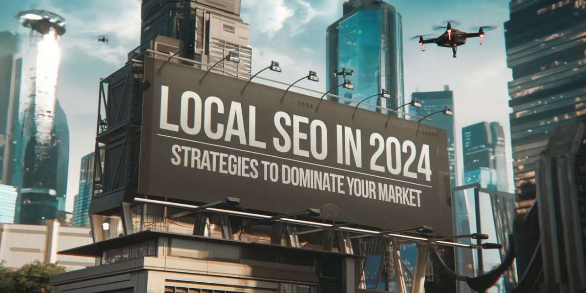 Local SEO in 2024: Strategies to Dominate Your Market