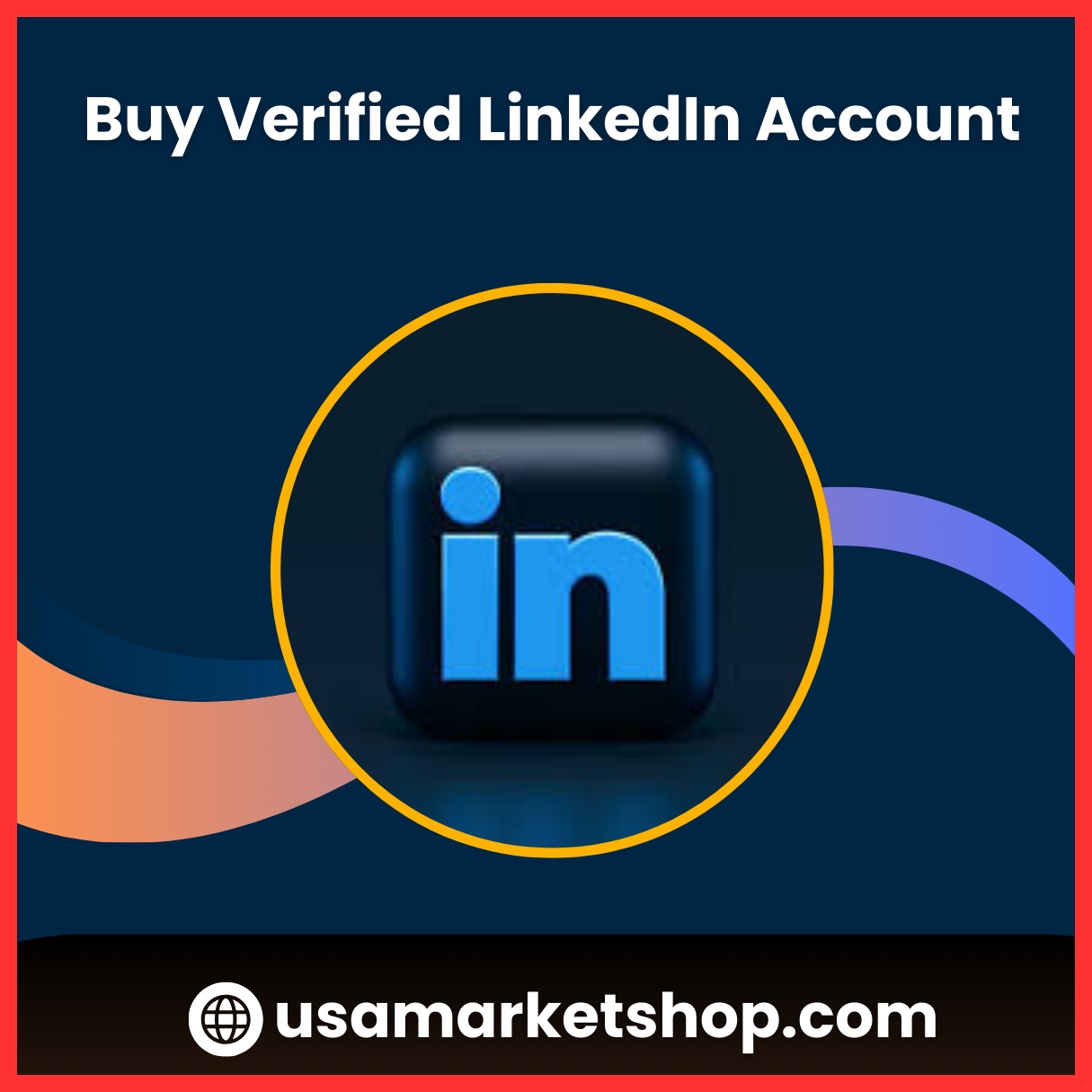 Buy LinkedIn Accounts - USA Old Verified Linkedin Accounts