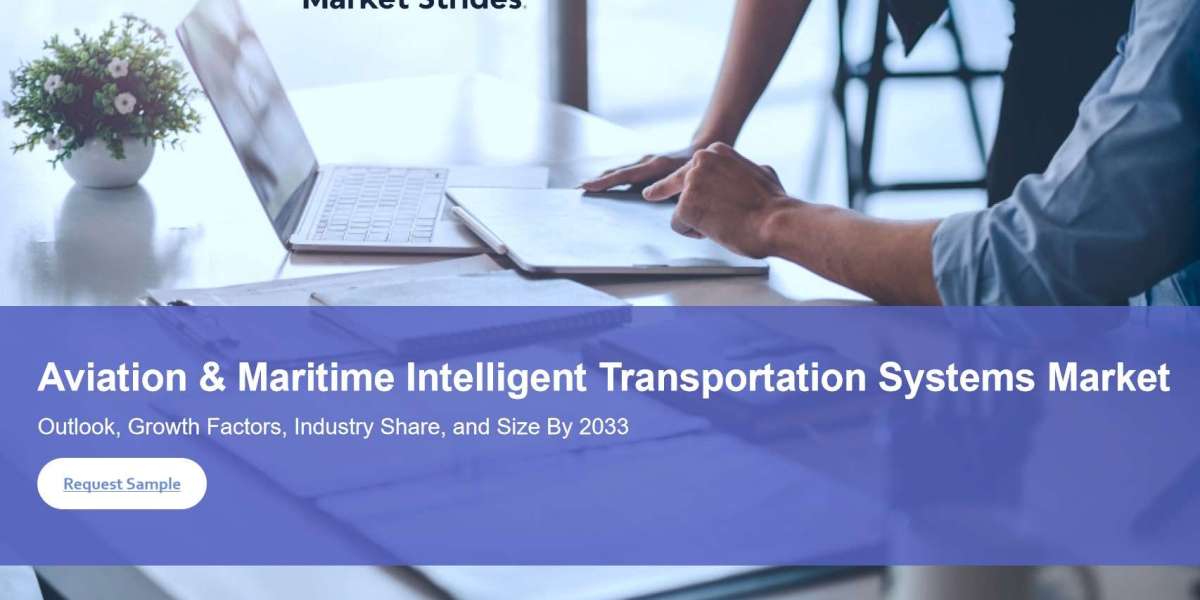 Aviation And Maritime Intelligent Transportation Systems Market: Insights and Forecast to 2033 | Market Strides