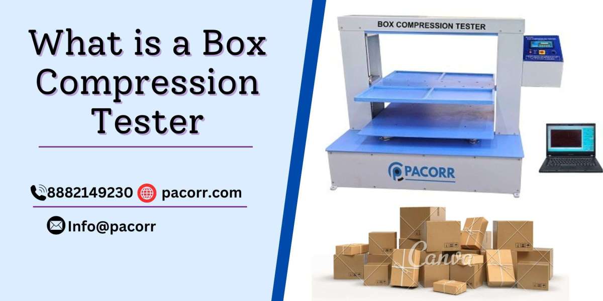 The Essential Role of Box Compression Testers in Packaging Performance