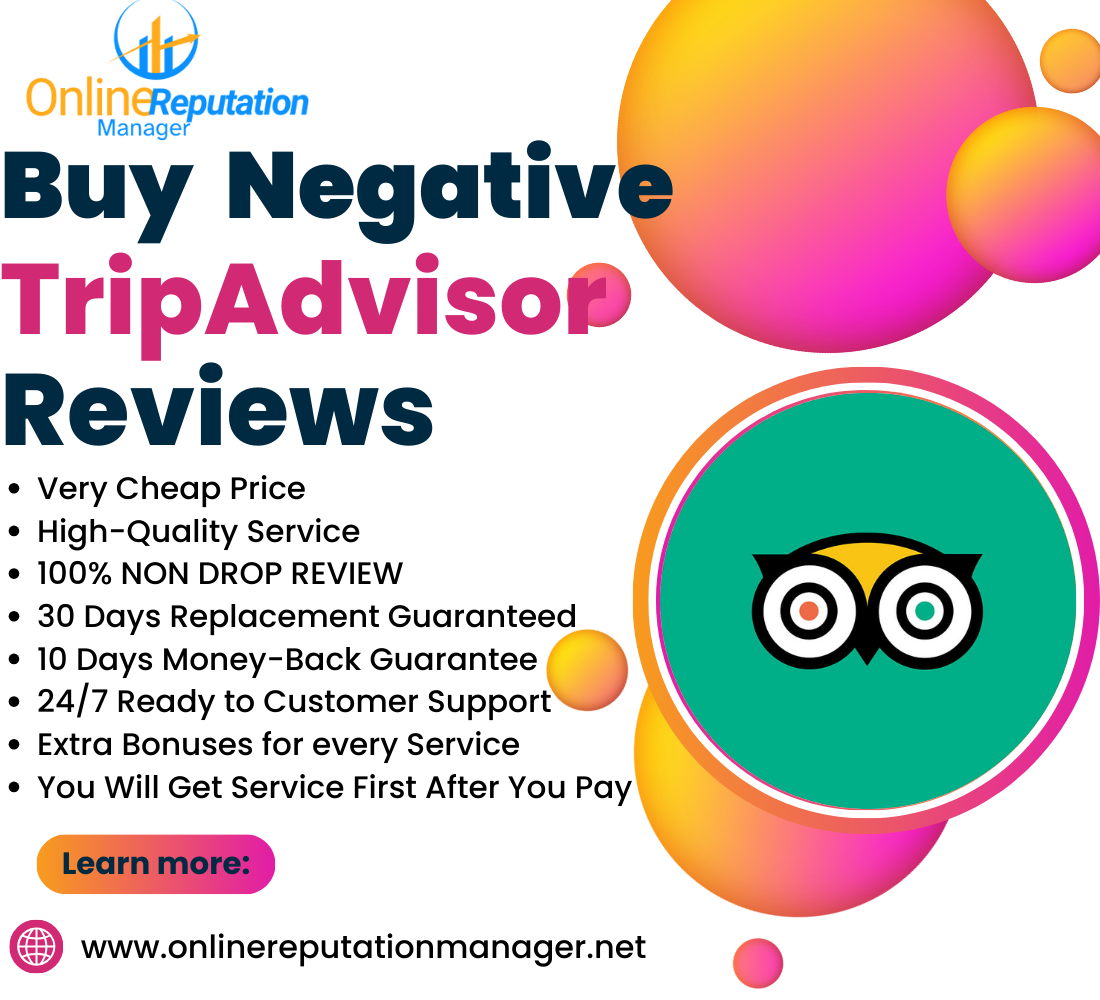 Buy Negative TripAdvisor Review - Online Reputation Manager | Protect, Repair, and Enhance Your Personal or Business Brand