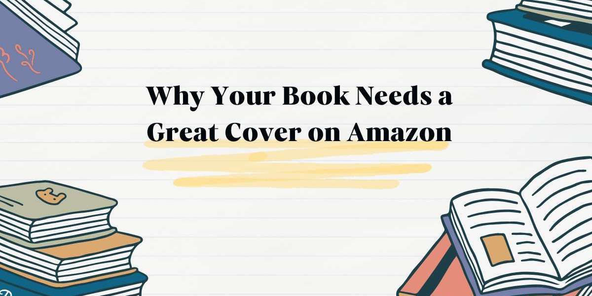 Why Your Book Needs a Great Cover on Amazon