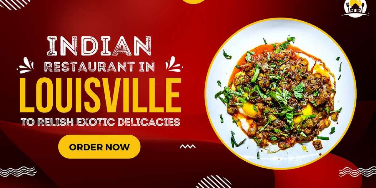 Indian Restaurant in Louisville: Where to Enjoy Authentic Dishes