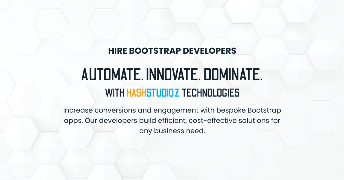 Hire Top Bootstrap Developers - HashStudioz Technologies