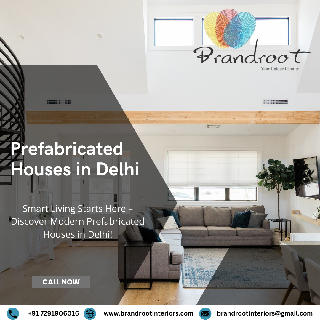 Affordable Living with Prefabricated Houses in Noida: A Smart Housing Solution | by Brandroot Interiors & Architect | Apr, 2025 | Medium