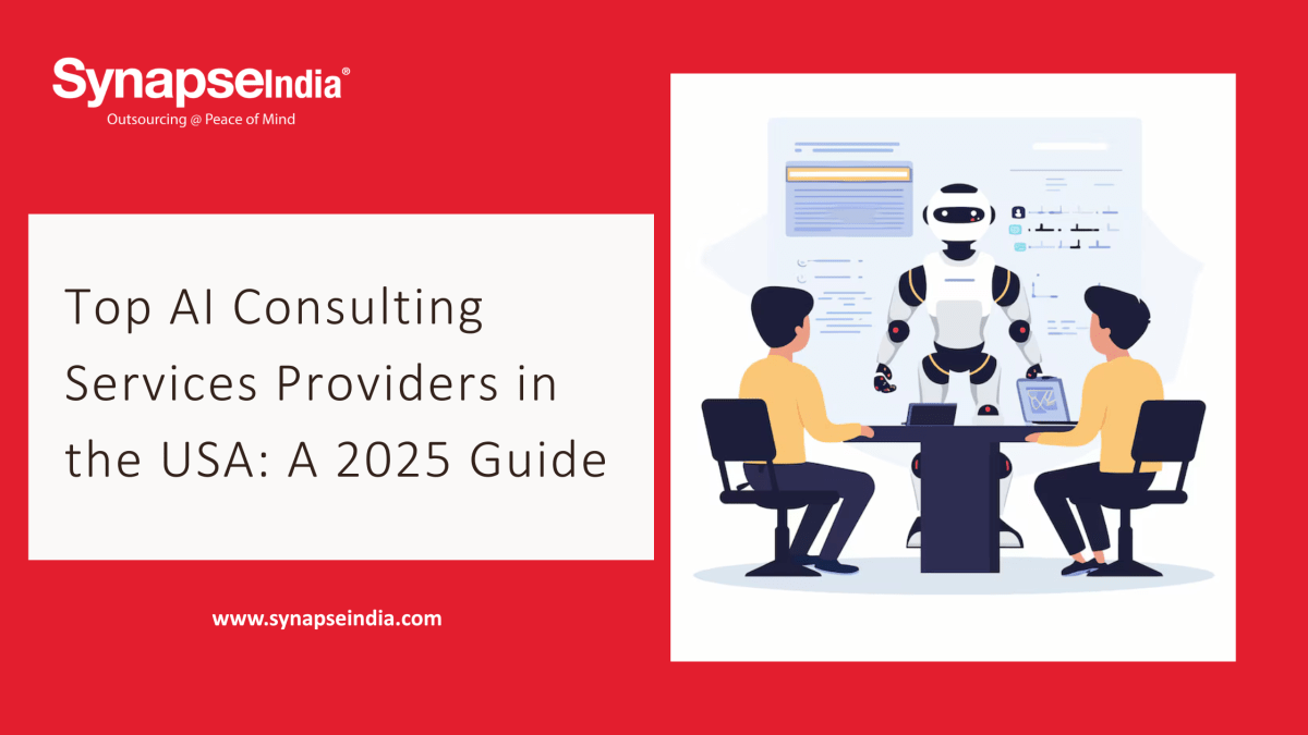 Top AI Consulting Services Providers in the USA: A 2025 Guide – Synapseindia