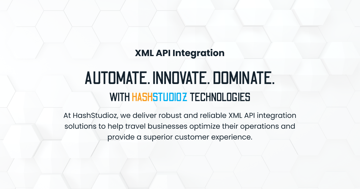 XML API Integrations Services | Travel XML Integration Company | HashStudioz Technologies