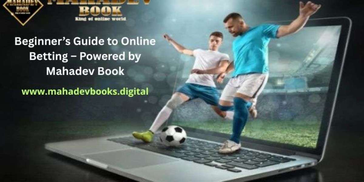 Beginner’s Guide to Online Betting – Powered by Mahadev Book