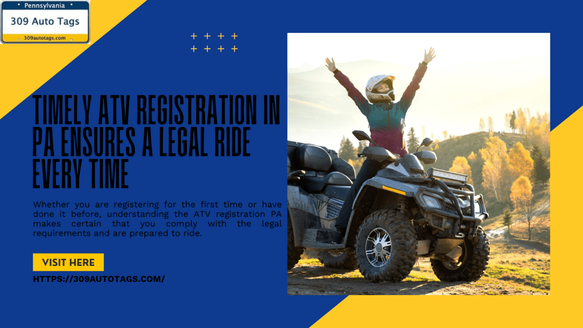 Timely ATV Registration PA Guarantees Legalised Ride On Your Vehicle – Tyler Harrison