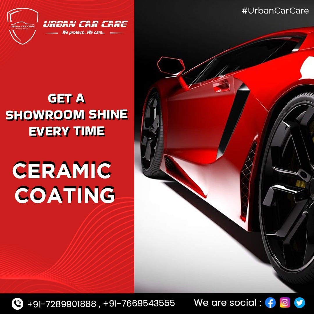 Improve Your Vehicle’s Protection with Premium Ceramic Coating in Ghaziabad | by Urbancarcareindia | May, 2025 | Medium