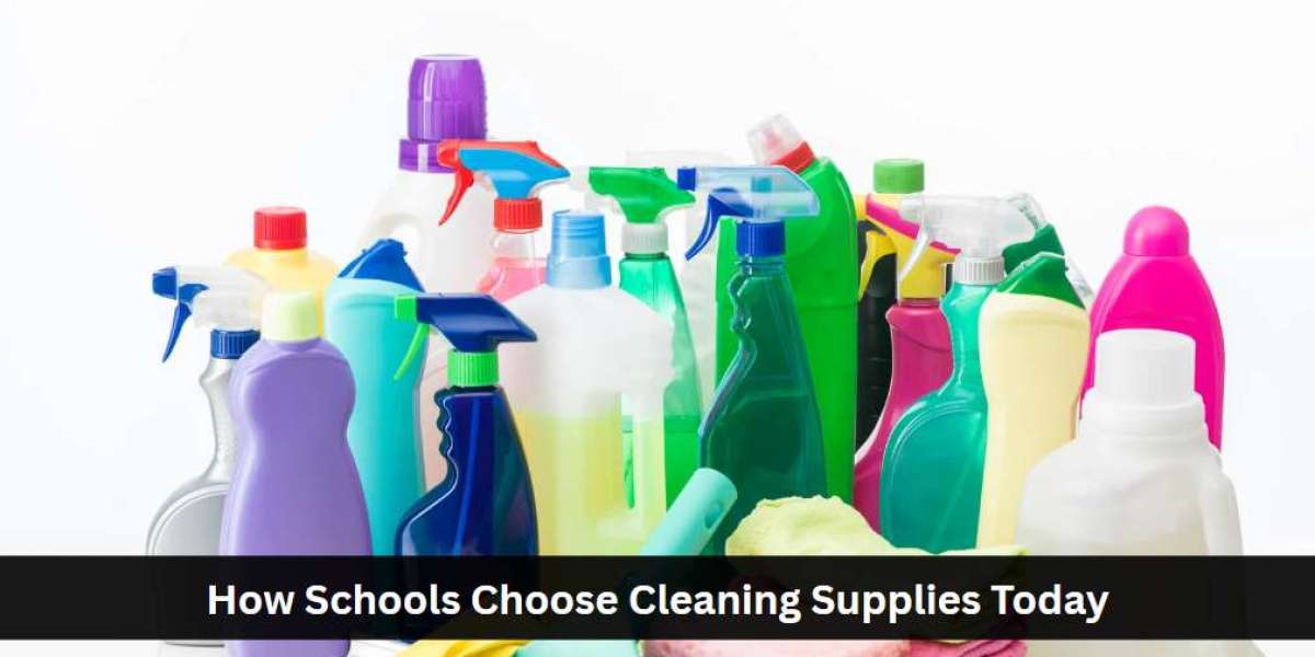 How Schools Choose Cleaning Supplies Today