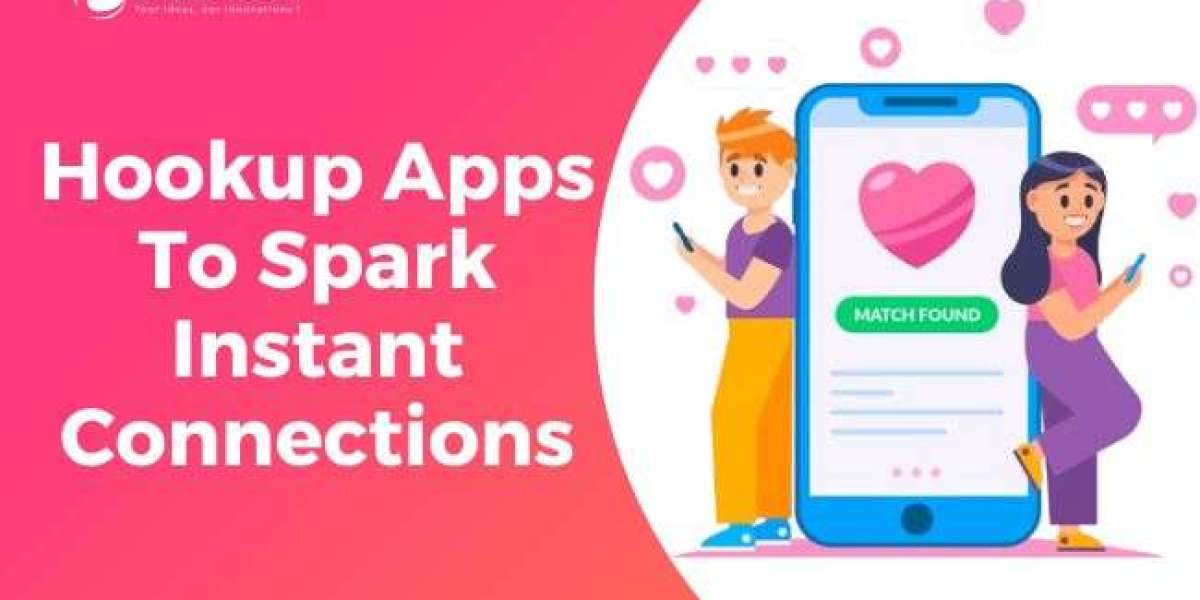 Hookup Apps To Spark Instant Connections