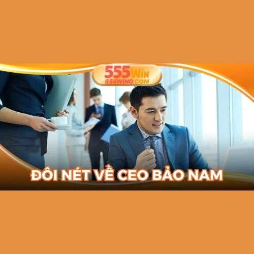 Ceo Bảo Nam 555wing